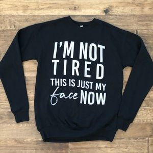 New Declan and Crew Not Tired Sweatshirt Black XS
